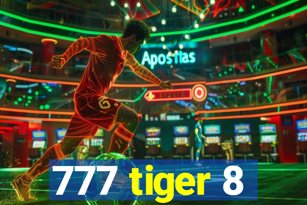 777 tiger 8